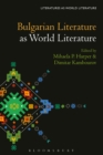 Bulgarian Literature as World Literature - eBook