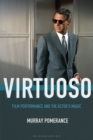 Virtuoso : Film Performance and the Actor's Magic - Book