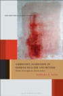 Ambiguous Aggression in German Realism and Beyond : Flirtation, Passive Aggression, Domestic Violence - eBook