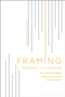Framing Literary Humour : Cells, Masks and Bodies as 20th-Century Sites of Imprisonment - eBook