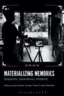Materializing Memories : Dispositifs, Generations, Amateurs - Book