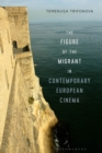 The Figure of the Migrant in Contemporary European Cinema - Book