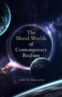 The Moral Worlds of Contemporary Realism - Book