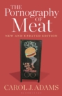 The Pornography of Meat: New and Updated Edition - Book