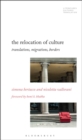 The Relocation of Culture : Translations, Migrations, Borders - Book