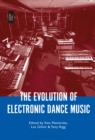 The Evolution of Electronic Dance Music - eBook