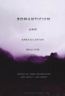 Romanticism and Speculative Realism - Book