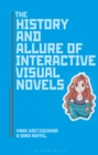 The History and Allure of Interactive Visual Novels - Book