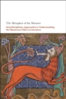 The Metaphor of the Monster : Interdisciplinary Approaches to Understanding the Monstrous Other in Literature - Book