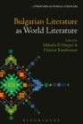 Bulgarian Literature as World Literature - Book