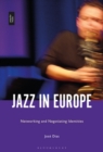 Jazz in Europe : Networking and Negotiating Identities - Book