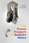 The Present Prospects of Social Art History - Book