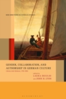 Gender, Collaboration, and Authorship in German Culture : Literary Joint Ventures, 1750-1850 - Book
