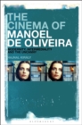 The Cinema of Manoel de Oliveira : Modernity, Intermediality and the Uncanny - Book