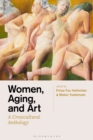 Women, Aging, and Art : A Crosscultural Anthology - Book