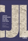 Jewish Imaginaries of the Spanish Civil War : In Search of Poetic Justice - Book