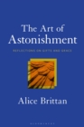 The Art of Astonishment : Reflections on Gifts and Grace - Book
