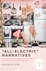 “All-Electric” Narratives : Time-Saving Appliances and Domesticity in American Literature, 1945–2020 - Book