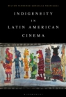 Indigeneity in Latin American Cinema - Book