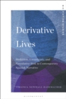 Derivative Lives : Biofiction, Uncertainty, and Speculative Risk in Contemporary Spanish Narrative - eBook