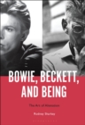 Bowie, Beckett, and Being : The Art of Alienation - Book