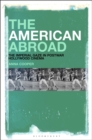 The American Abroad : The Imperial Gaze in Postwar Hollywood Cinema - Book