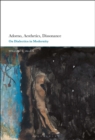Adorno, Aesthetics, Dissonance : On Dialectics in Modernity - Book