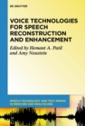 Voice Technologies for Speech Reconstruction and Enhancement - eBook