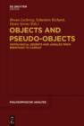 Objects and Pseudo-Objects : Ontological Deserts and Jungles from Brentano to Carnap - eBook