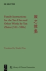Family Instructions for the Yan Clan and Other Works by Yan Zhitui (531-590s) - eBook