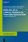 English as a Lingua Franca in Teacher Education : A Brazilian Perspective - eBook