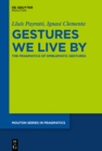 Gestures We Live By : The Pragmatics of Emblematic Gestures - eBook