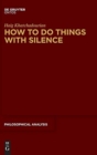 How to Do Things with Silence - Book