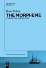 The Morpheme : A Theoretical Introduction - Book