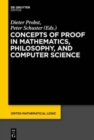 Concepts of Proof in Mathematics, Philosophy, and Computer Science - Book