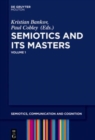 Semiotics and its Masters. Volume 1 - Book