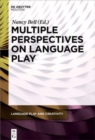 Multiple Perspectives on Language Play - Book