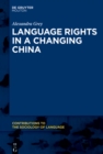 Language Rights in a Changing China : A National Overview and Zhuang Case Study - eBook