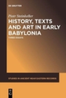 History, Texts and Art in Early Babylonia : Three Essays - Book