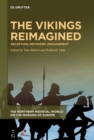 The Vikings Reimagined : Reception, Recovery, Engagement - eBook