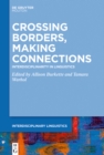 Crossing Borders, Making Connections : Interdisciplinarity in Linguistics - eBook