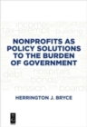 Nonprofits as Policy Solutions to the Burden of Government - Book