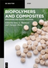 Biopolymers and Composites : Processing and Characterization - eBook