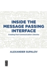 Inside the Message Passing Interface : Creating Fast Communication Libraries - Book