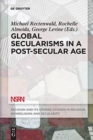 Global Secularisms in a Post-Secular Age - Book