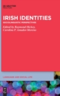 Irish Identities : Sociolinguistic Perspectives - Book