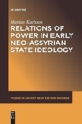 Relations of Power in Early Neo-Assyrian State Ideology - Book