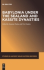 Babylonia under the Sealand and Kassite Dynasties - Book