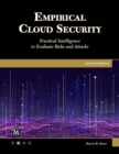 Empirical Cloud Security : Practical Intelligence to Evaluate Risks and Attacks - eBook