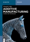 Additive Manufacturing : Science and Technology - eBook